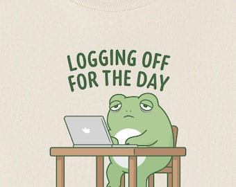 Logging Off For The Day, Funny Frog T-Shirt, Mental Health Awareness Tee, Self Care Gift, Cute Aesthetic Unisex T-Shirt
