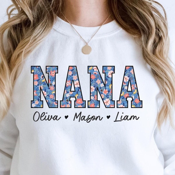 Custom Nana Sweatshirt with Grandkid Names Personalized Gift for Nana Mothers Day Sweater from Grandchildren Name Crewneck Customized Floral