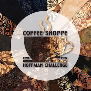 May include: Circular design featuring various fabric swatches in shades of brown, beige, and black. The central graphic reads "COFFEE SHOPPE" with a coffee cup illustration and the text "HOFFMAN CHALLENGE" with the years 2026 and 2027.