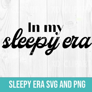 May include: Black and white text graphic on a white wood background. The text reads "In my sleepy era".