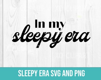 In My Sleepy Era SVG and PNG