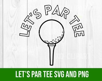 Let’s Par Tee Golf SVG and PNG