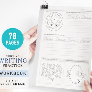 May include: A black and white workbook with the title "Cursive Writing Practice Workbook" and the text "78 Pages" in a blue circle. The workbook is 8.5 inches by 11 inches and is US letter size. The cover features a black and white illustration of a donut with a heart and sprinkles. The workbook includes activities such as tracing cursive letters and words, connecting the dots, and coloring.