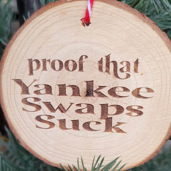 Proof That Yankee Swaps Suck Ornament/Grab Bag Gift