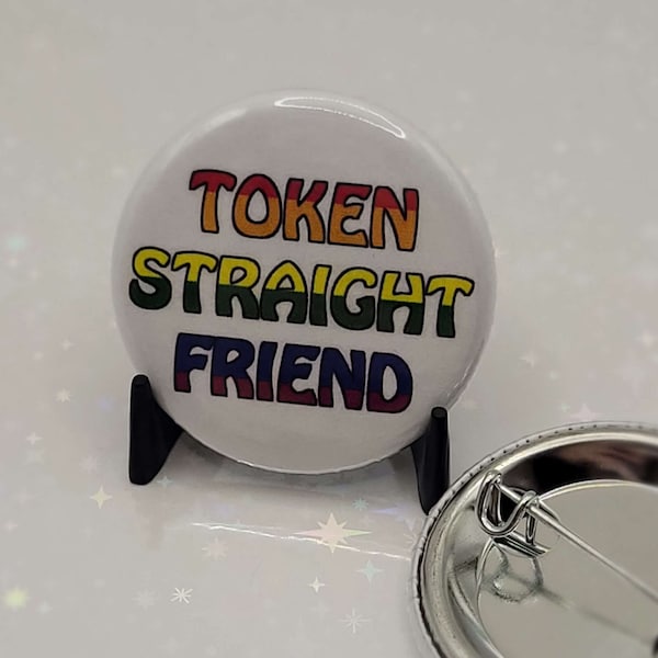 Token Straight Friend pin