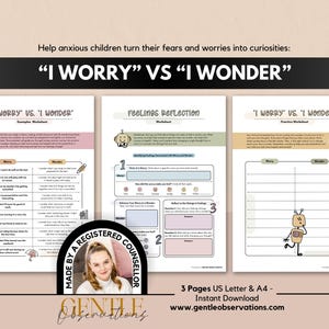 May include: Three-page printable worksheet set titled "I Worry vs. I Wonder" designed to help children manage anxiety. The pages feature exercises and prompts, with the text "Help anxious children turn their fears and worries into curiosities".