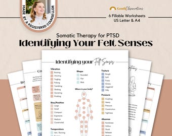 May include: A set of six fillable worksheets for Somatic Therapy for PTSD titled Identifying Your Felt Senses. The pages feature checklists for vibration, shape, texture, size, position, temperature, pressure, and absence, with a human body diagram.