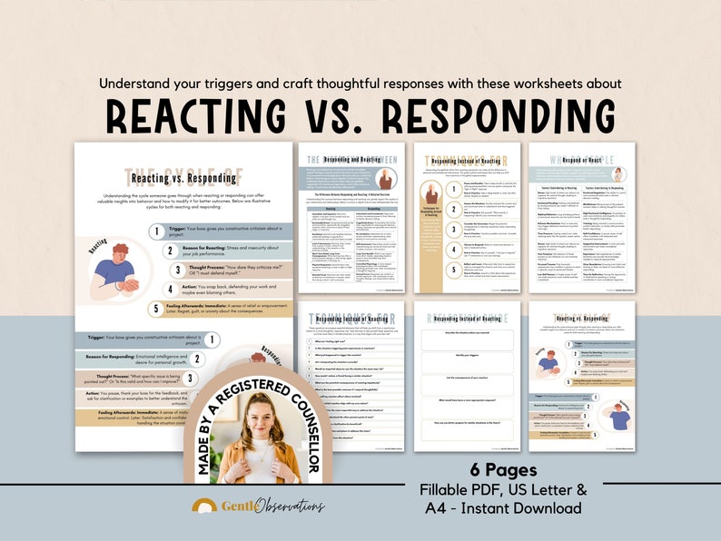 May include: Six printable worksheets in a light blue and beige color scheme with the title "Reacting vs. Responding" and the text "Made by a Registered Counselor" in a circle with a photo of a woman. The worksheets are designed to help understand triggers and craft thoughtful responses.