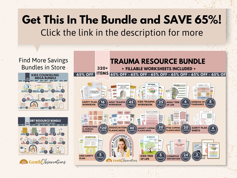 May include: A pink and white graphic with the text "Get This In The Bundle and SAVE 65%!".  Click the link in the description for more."  The graphic shows a variety of printable resources for trauma therapy, including workbooks, flashcards, and worksheets.  The resources are organized into three bundles: Kids Counseling Mega Bundle, DBT Resource Bundle, and Trauma Resource Bundle.  Each bundle includes a variety of resources, such as safety plans, affirmations, and coping skills worksheets.  The graphic also includes the text "320+ Items" and "65% Off".