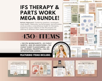 May include: A digital bundle titled IFS Therapy & Parts Work Mega Bundle featuring 430+ items including 100 worksheets, 22 cheat sheets, 800 questions, 100 flashcards, 60 journal prompts, and affirmation cards with a neutral color palette.