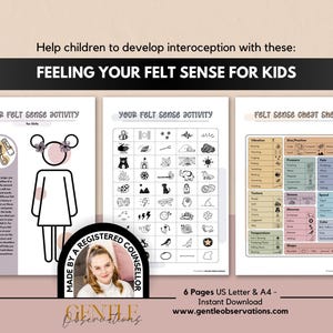 May include: A set of three printable activity sheets titled Feeling Your Felt Sense for Kids, including a body outline, a grid of icons, and a cheat sheet with categories like vibration, pressure, texture, and temperature for interoception.