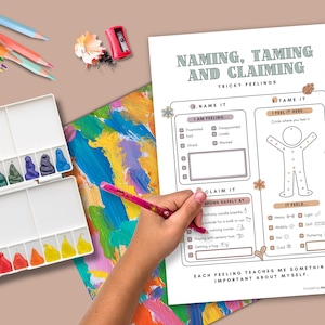 May include: A printable worksheet with a title "Naming, Taming and Claiming Tricky Feelings". The worksheet is divided into three sections: "Name It", "Tame It", and "Claim It". The "Name It" section has a list of feelings, such as frustrated, disappointed, sad, lonely, afraid, and hurt. The "Tame It" section has a drawing of a person with circles around different parts of the body, where you can circle where you feel the feeling. The "Claim It" section has a list of ways to respond safely to feelings, such as birthday candle breaths, going outside for a walk, playing with sensory toys, and getting a hug. The worksheet is designed to help children learn how to identify, manage, and cope with their feelings.