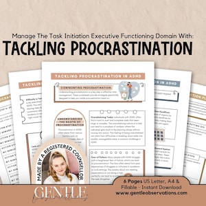 May include: A set of printable worksheets titled Manage The Task Initiation Executive Functioning Domain With: TACKLING PROCRASTINATION. The pages include sections on confronting procrastination, understanding roots, and action plans, with a photo of a counselor.