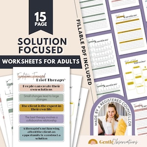 May include: A 15-page set of solution-focused worksheets for adults, featuring fillable PDF pages with text including 'Solution Focused Brief Therapy', 'People can create their own solutions', 'Small changes lead to large changes', and 'Made by a Registered Counsellor'.