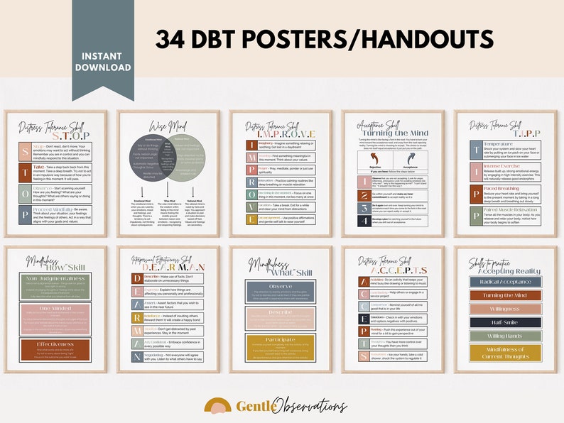 May include: A set of 34 printable posters featuring DBT skills. The posters are in a minimalist style with a neutral color palette of beige, brown, gray, and green. The posters include titles such as "Distress Tolerance Skill: S.T.O.P", "Wise Mind", "Distress Tolerance Skill: I.M.P.R.O.V.E", "Acceptance Skill: Turning the Mind", "Distress Tolerance Skill: T.I.P.P", "Mindfulness Skill: Non-Judgmental Awareness", "Interpersonal Effectiveness Skill: D.E.A.R.M.A.N", "Mindfulness Skill: What's Skill", "Distress Tolerance Skill: A.C.C.E.P.T.S", "Skills to Practice: Accepting Reality".