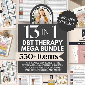 May include: A 13-in-1 DBT therapy mega bundle containing 330+ items, including 97 fillable worksheets, 120 affirmations and journal prompts, 72 coping skills flashcards, handouts, and posters. The collection features various printed pages with text.
