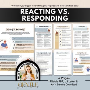 May include: A set of six printable worksheets titled Reacting vs. Responding, featuring diagrams and text about emotional triggers. Includes a circular badge stating Made by a Registered Counsellor and Gentle Observations branding.
