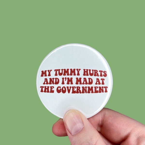 My Tummy Hurts, Funny Button, Meme Buttons, Gen Z Gifts, Weird Button, Quirky Accessories, Funny Pin, Silly Accessories, Political Button