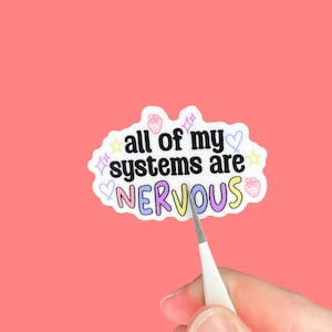 Nervous System, Funny Sticker for Water Bottle, Millennial Humor, Stickers for Laptop, Anxiety, Relatable, Stationery, Small Gift under 10