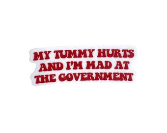 Tummy Hurts, Funny Vinyl Small Sticker for Water Bottle and Laptop, Water and UV Resistant, Gifts Under 10, Stocking Stuffer, Relatable