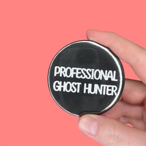 Funny Halloween Ghost Hunter Button Badge