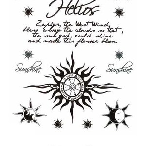 May include: Black and white temporary tattoo sheet with a sun design and the text "Helios, Zephyr, the West Wind blew away the clouds so that the sun god, could shine and made this flower bloom. Sunshine. Wanna Be Ink.com TEMPORARY TATTOOS"