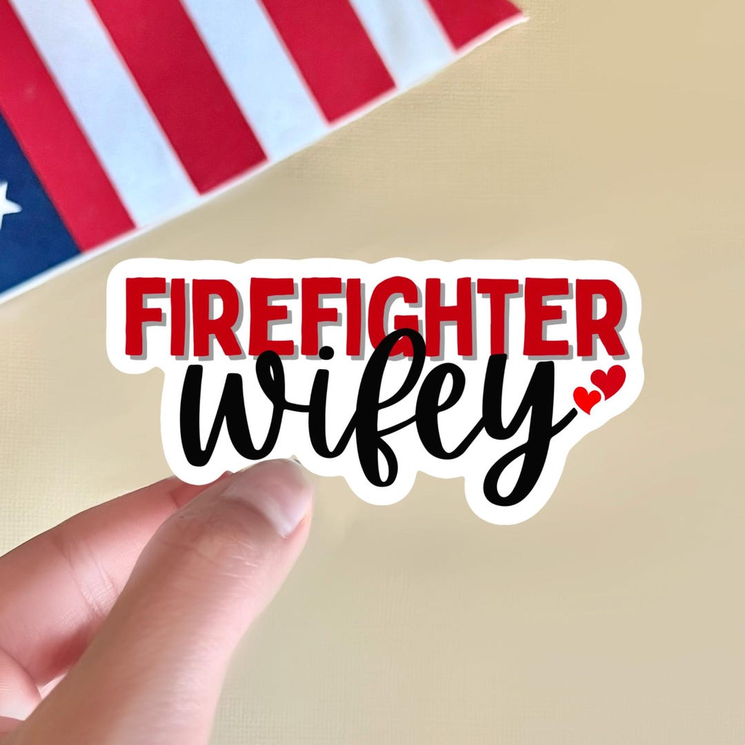 Vinyl Firefighter Wifey Sticker, Bombero, Support Firefighters, Thin ...