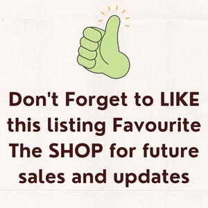 May include: A light green hand giving a thumbs up with yellow starbursts above it. Text in brown font reads "Don't Forget to LIKE this listing Favourite The SHOP for future sales and updates."