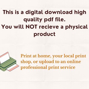 May include: Image with text: "This is a digital download high quality pdf file. You will NOT recieve a physical product. Print at home, your local print shop, or upload to an online professional print service."