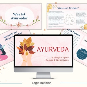 May include: A computer screen displaying a presentation about Ayurveda, an ancient Indian system of holistic medicine. The presentation includes the words "Ayurveda", "Doshas & Körpertypen", and "Grundprinzipien".