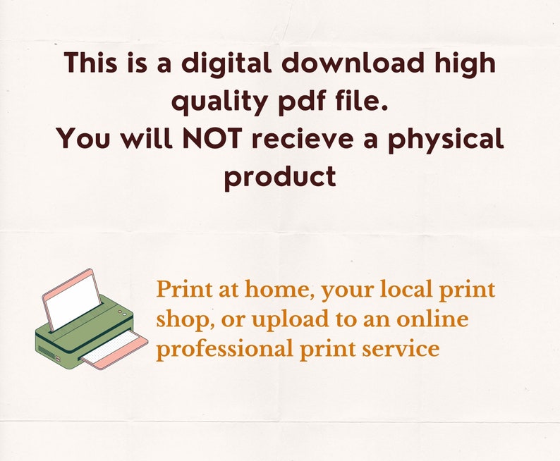 Może przedstawiać: Ilustracja drukarki z tekstem "This is a digital download high quality pdf file. You will NOT recieve a physical product Print at home, your local print shop, or upload to an online professional print service"