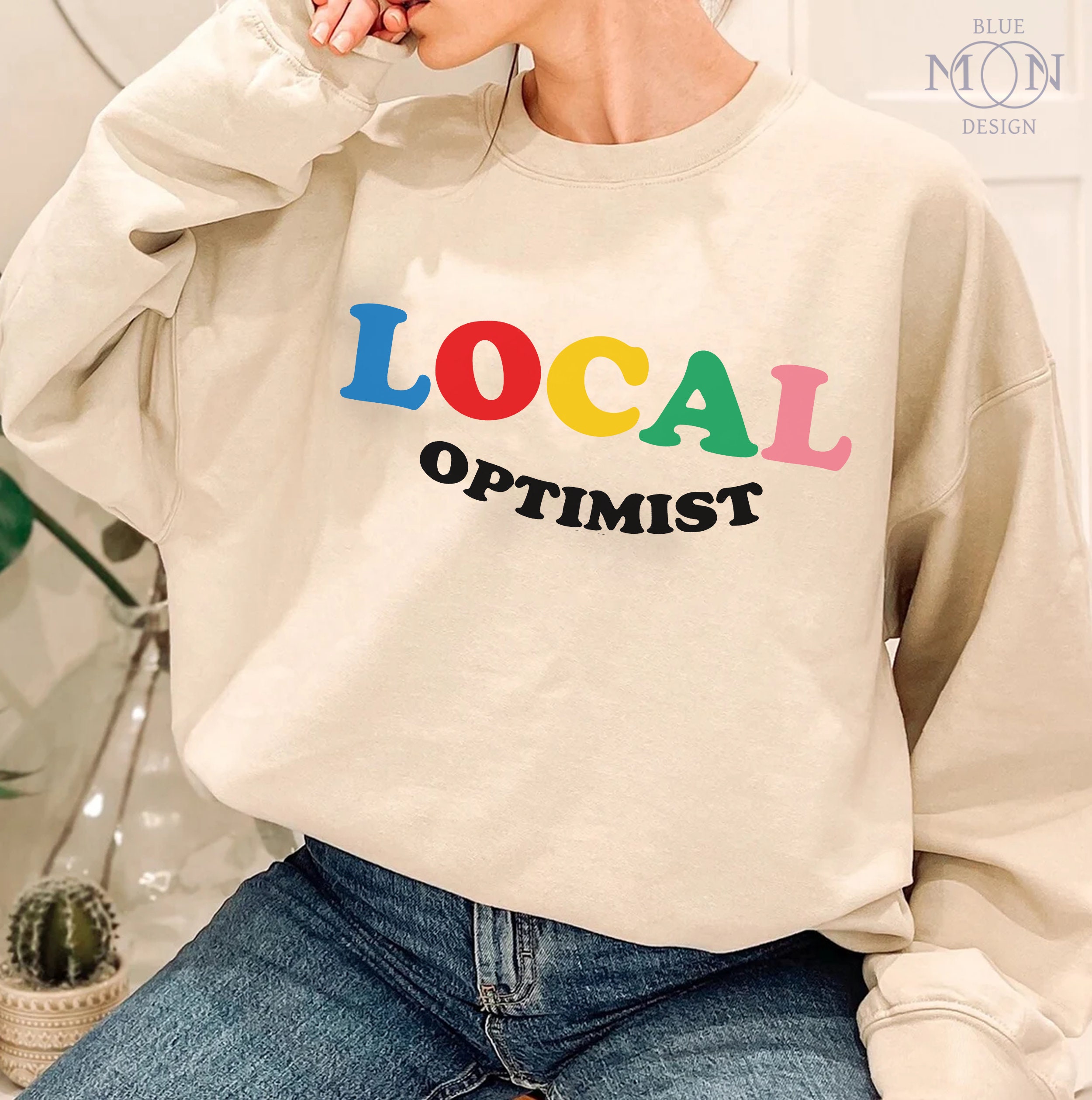 Local Optimist Sweatshirt Positive 