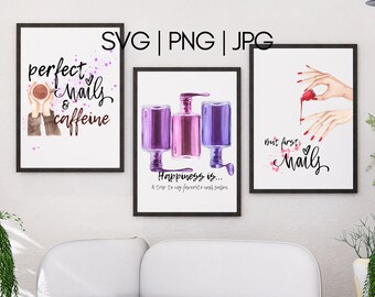 Nail Salon Printable Quotes, Nail Spa Wall Art Deco, Nail Tech, Manicurist, Nail Art Downloadable Digital Print SVG JPG PNG