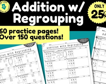 2 & 3 digit Addition with Regrouping-62 Practice pages with over 150 questions!