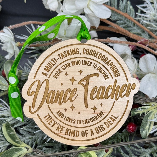 Engraved Maple Dance Teacher Ornament | Christmas Gift