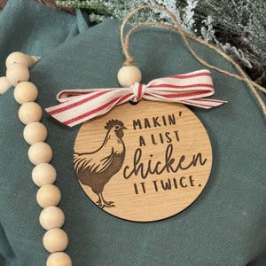 Makin&#39; a List Chicken it Twice Ornament | Christmas Ornament | Chicken Ornament | Stocking Stuffer | Gift Giving | Funny Ornament |