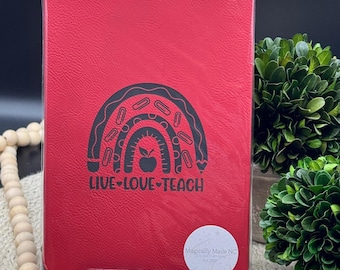 Live, Love, Teach Vegan Leather Notebook: Teacher Appreciation Gift