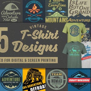 May include: A collection of 95 vintage t-shirt designs, optimised for digital and screen printing. The designs feature outdoor adventure themes with text like "Adventure," "Mountains," and "Camp." Various t-shirts are displayed, showcasing the designs.