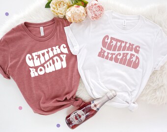 Bachelorette Party Shirts, Getting Hitched, Getting Rowdy, Bridesmaid Party Group Shirt, Bridal Party Shirt, Bachelorette Tshirts