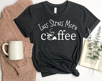 Minder Stress meer koffie t-shirt, Espresso Shirt, Coffee Lover Shirt, Koffie Shirt, Magic Coffee shirt, Coffee Gift Tee, Funny Coffee Shirt