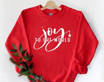 Joy To The World Sweatshirt, Christmas Long Sleeve Shirt, Merry Christmas Sweatshirt, Christmas Sweatshirt, Funny Christmas Sweater,xmas tee