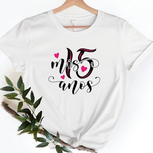 Mis Quince Shirt, Mis Quince XV Shirt, Mis Quinceanera Gift, Quince Party, 15th Birthday Gift, Mexican Girl Shirt, Camiseta Para Quinceañera