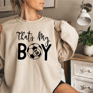 That's My Boy Sweatshirt, My Boy Soccer Sweatshirt, Glitter Soccer Sweatshirt, Custom Soccer Sweatshirt, Soccer Lover Sweatshirt, Soccer Mom