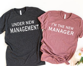 Under New Management I'm The New Manager T-Shirt, Matching Couple Shirts, Newly Married Shirt, Honeymoon Shirt, Funny Wedding Shirt
