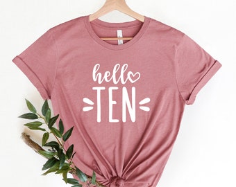 Hello Ten Shirt For Birthday Party, 10th Birthday Event Shirts, 10th Birthday Girl Shirt, Ten Year Old Birthday Gift, Tenth Birthday Shirt