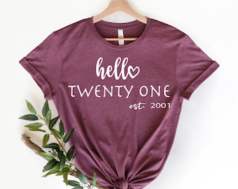 Hello Twenty One Est 2001 Shirt, 21st Birthday Gift, Turning 21 Birthday Gift, 21st Birthday Party T-Shirt, Birthday Tee, 21st Birthday Girl