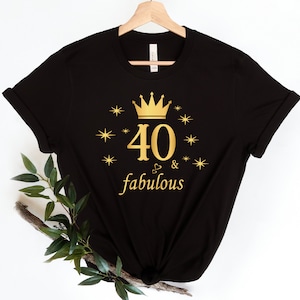 40 & Fabulous Shirt, 40th Birthday Shirt, Personalized 40th Birthday Shirt, 40th Birthday Gift, Hello 40 Shirt, Women 40th Birthday Shirt