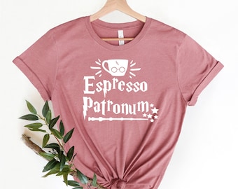 Espresso Patronum Shirt, Coffee Lover Shirt, Wizard Shirt, Coffee Shirt, Magic Coffee shirt,  Coffee Gift Tee, Funny Coffee Shirt