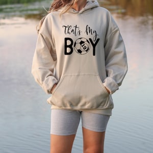 That&#39;s My Boy Soccer Hoodie, My Boy Soccer Hoodie, Glitter Soccer Hoodie, Custom Soccer Hoodie, Soccer Lover Hoodie, Soccer Mom Hoodie