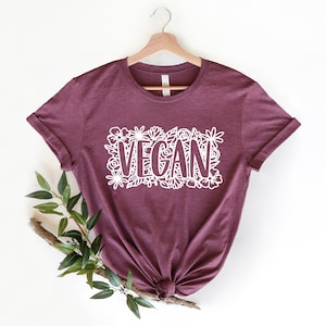 Vegan Shirt, Vegan Gift Shirt, Vegan Gift for Women, Vegan Lifestyle Shirt, Vegan Diet Shirt, Vegan for Life TShirt, Proud to be Vegan Shirt